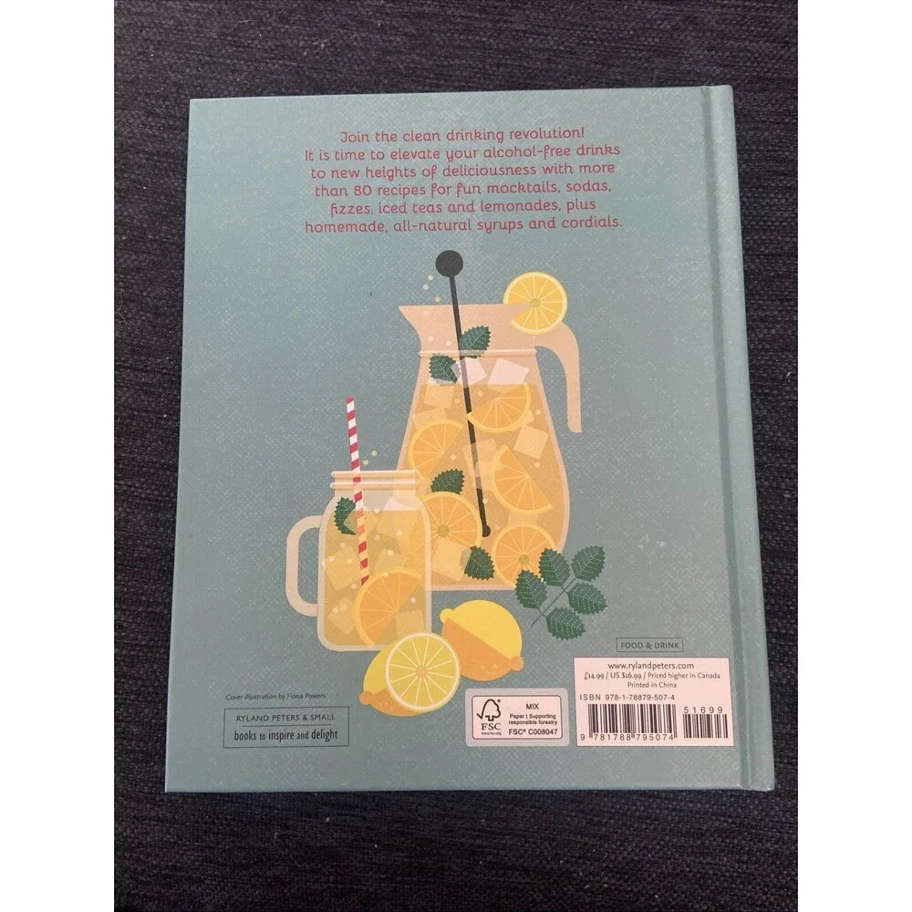 Mocktails, Cordials, Syrups, Infusions & Over 80 Recipes alcohol-free drinks